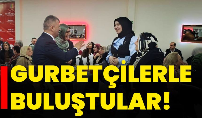 Gurbetçilerle Buluştular