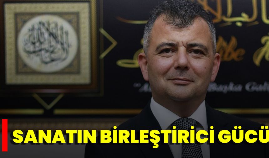 Sanatın Birleştirici Gücü