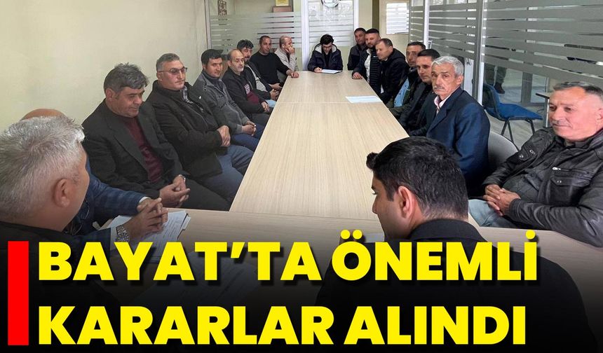 Bayat’ta Önemli Kararlar Alındı