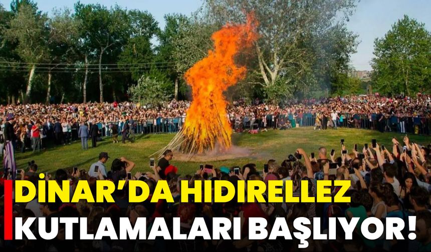 Dinar’da Hıdırellez Kutlamaları Başlıyor!