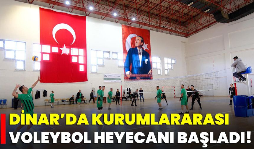 Dinar’da Kurumlararası Voleybol Heyecanı Başladı!