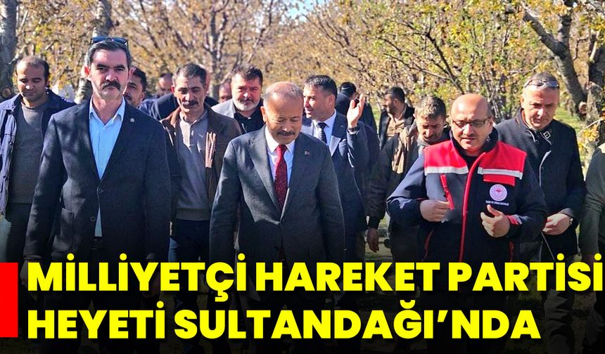 Milliyetçi Hareket Partisi Heyeti Sultandağı’nda