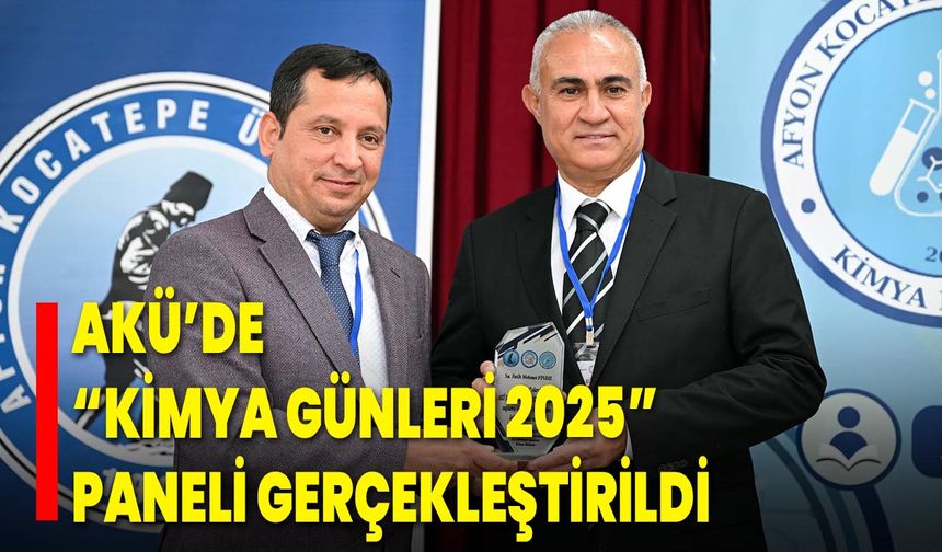 AKÜ’de “Kimya Günleri 2025” Paneli Gerçekleştirildi