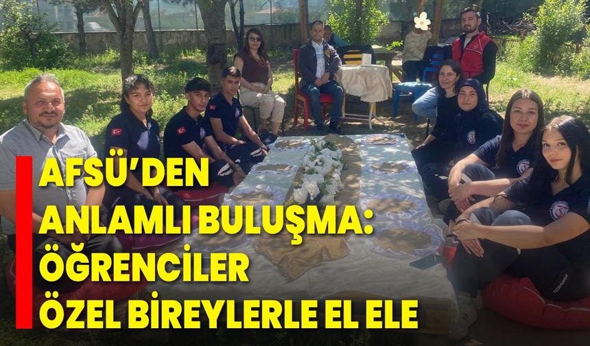 AFSÜ’den Anlamlı Buluşma: Öğrenciler Özel Bireylerle El Ele