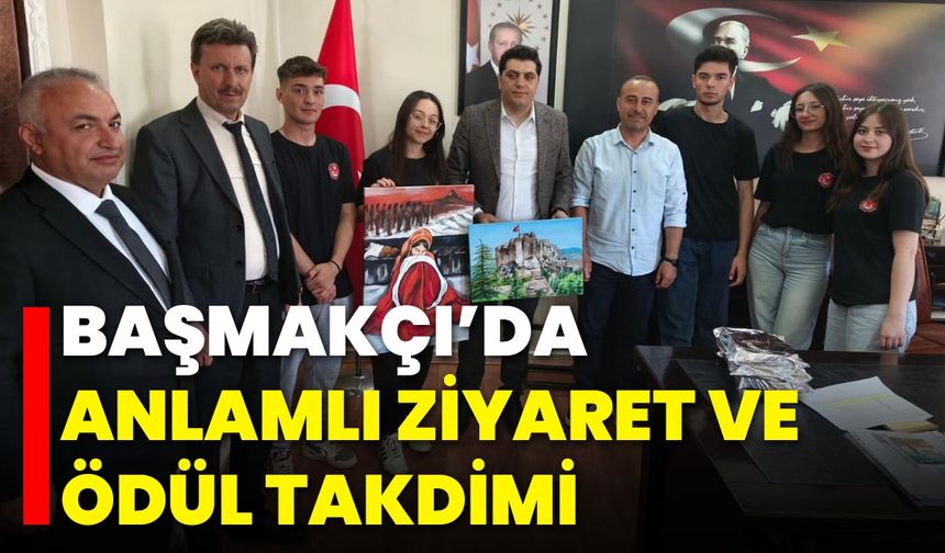 Başmakçı’da Anlamlı Ziyaret ve Ödül Takdimi