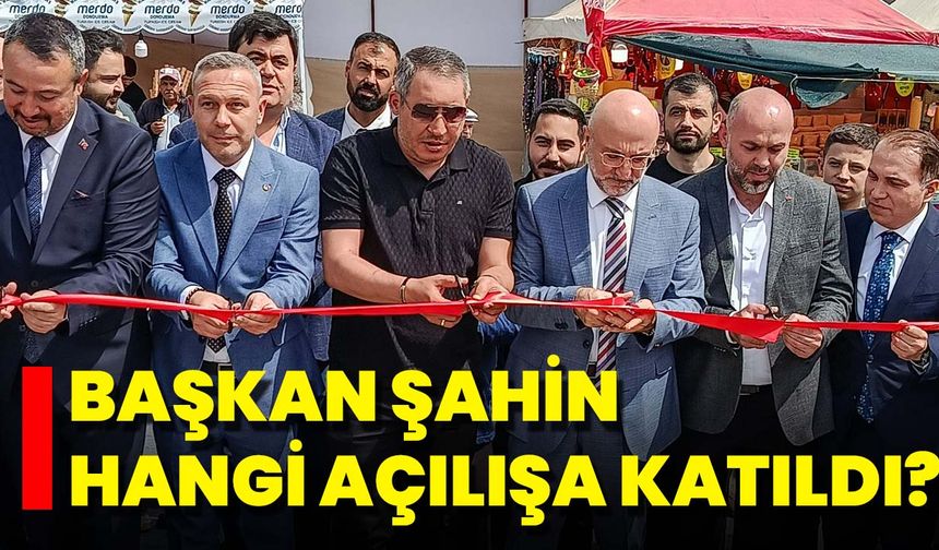 Başkan Şahin Hangi Açılışa Katıldı?