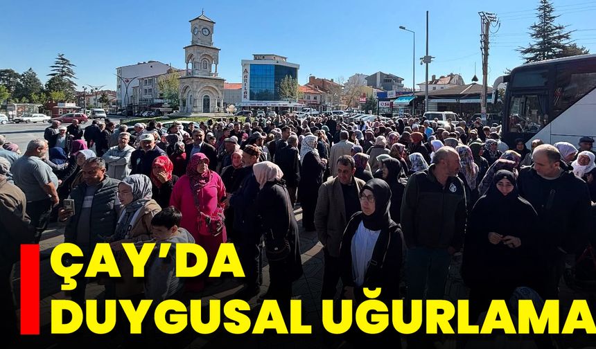 Çay’da Duygusal Uğurlama