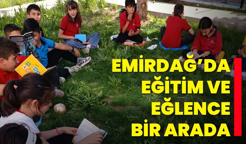 Emirdağ’da Eğitim ve Eğlence Bir Arada