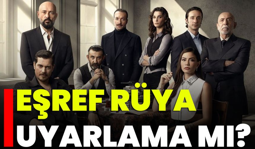 Eşref Rüya Uyarlama Mı?