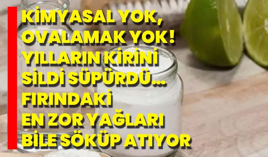 Kimyasal Yok, Ovalamak Yok! Yılların Kirini Sildi Süpürdü… Fırındaki En Zor Yağları Bile Söküp Atıyor