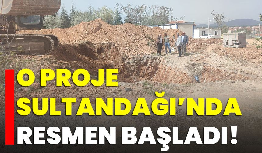 O Proje Sultandağı’nda Resmen Başladı!