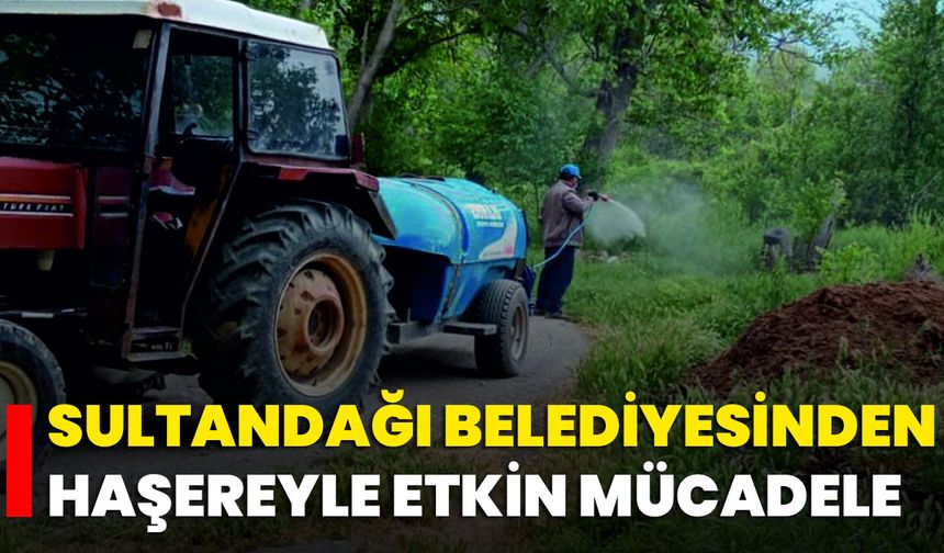 Sultandağı Belediyesinden Haşereyle Etkin Mücadele