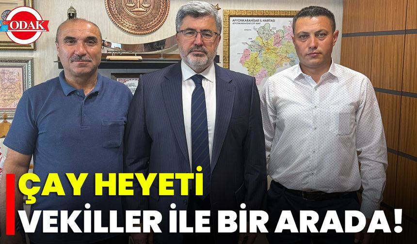 Çay Heyeti, Vekiller ile Bir Arada!