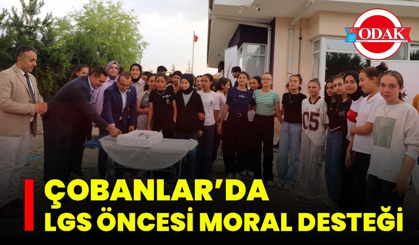 Çobanlar’da LGS Öncesi Moral Desteği