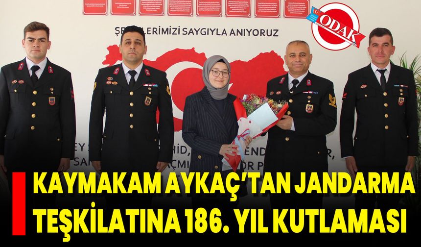 Kaymakam Aykaç’tan Jandarma Teşkilatına 186. Yıl Kutlaması