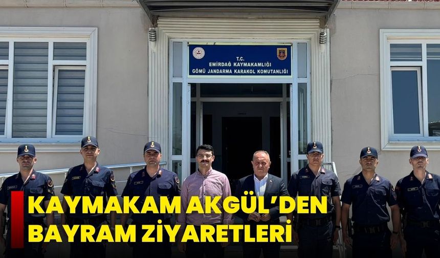 Kaymakam Akgül’den Bayram Ziyaretleri