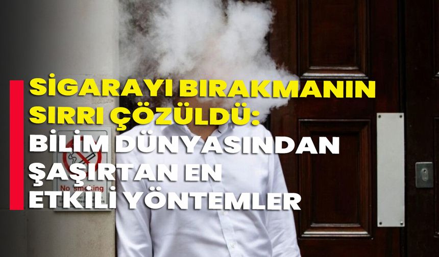Sigarayı Bırakmanın Sırrı Çözüldü: Bilim Dünyasından Şaşırtan En Etkili Yöntemler