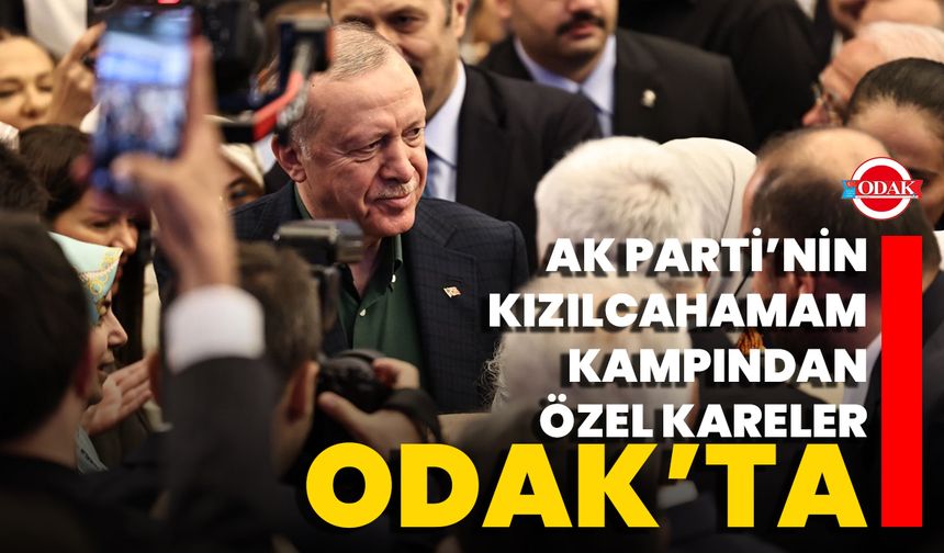 AK Parti’nin Kızılcahamam Kampından Özel Kareler ODAK’ta