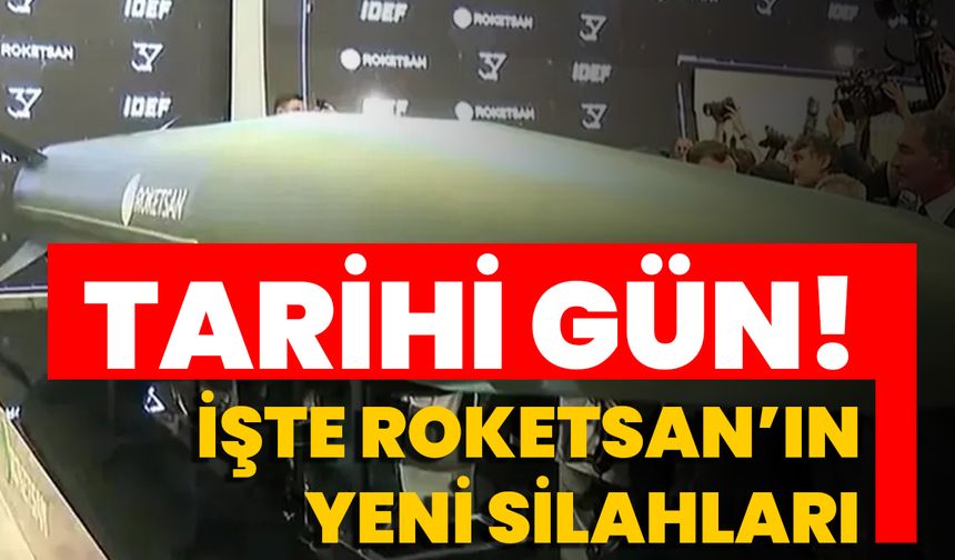 Tarihi Gün! İşte Roketsan’ın Yeni Silahları