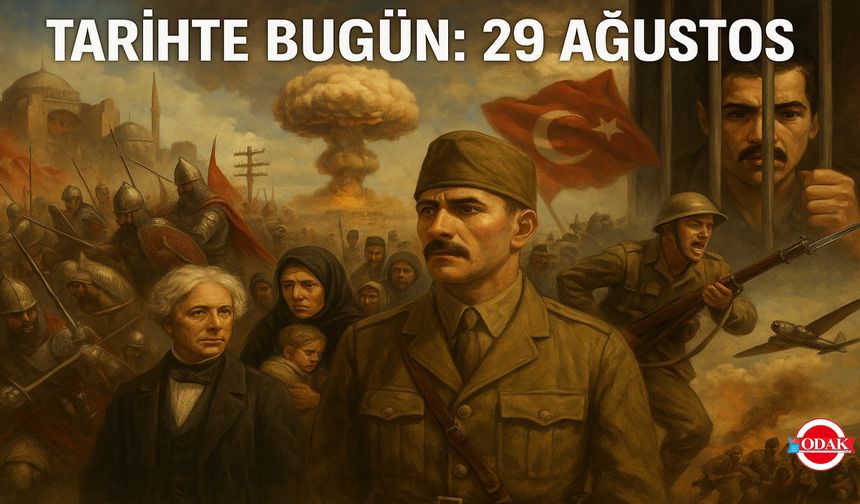 Tarihte Bugün: 29 Ağustos