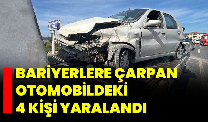 Bariyerlere Çarpan Otomobildeki 4 Kişi Yaralandı