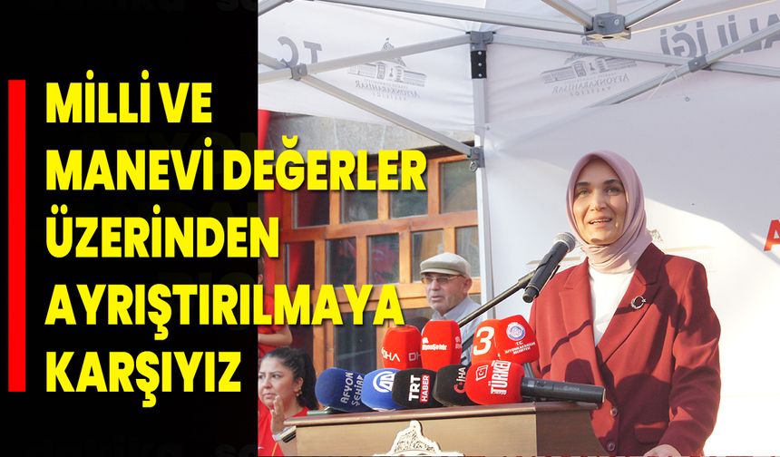 Vali Yiğitbaşı: “Milli Ve Manevi Değerler Üzerinden Ayrıştırılmaya Karşıyız”