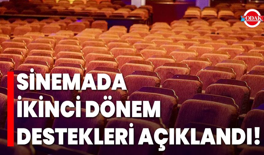 Sinemada İkinci Dönem Destekleri Açıklandı!