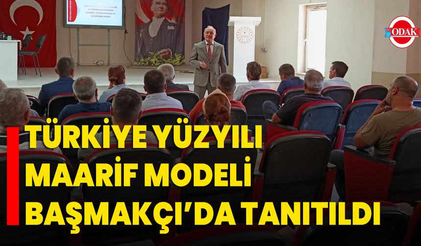 Türkiye Yüzyılı Maarif Modeli Başmakçı’da Tanıtıldı