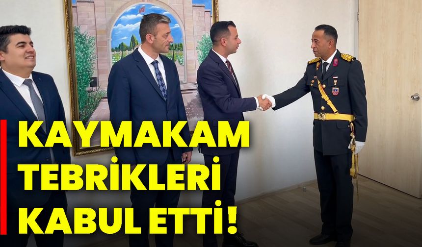 Kaymakam tebrikleri kabul etti!