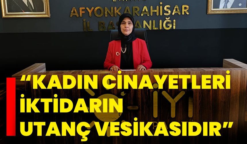“Kadın Cinayetleri İktidarın Utanç Vesikasıdır”