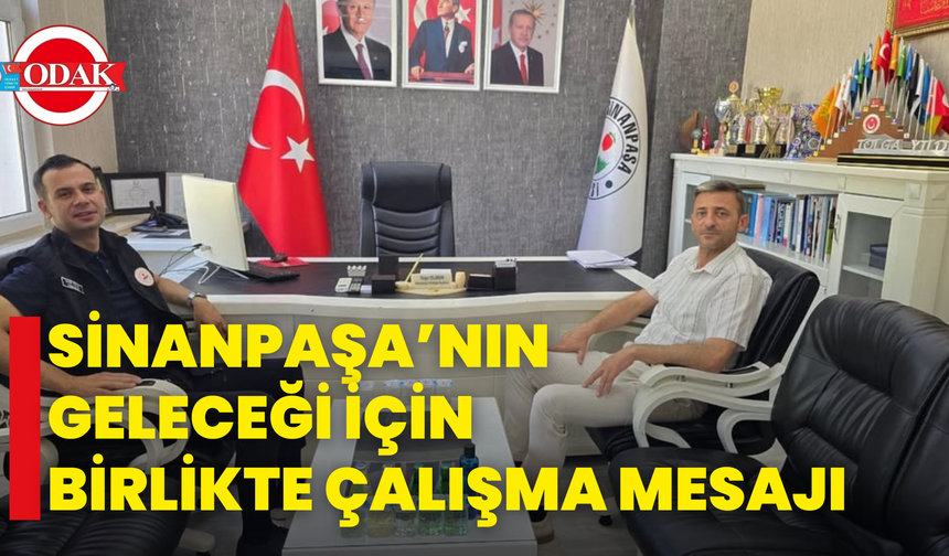 Sinanpaşa’nın Geleceği İçin Birlikte Çalışma Mesajı
