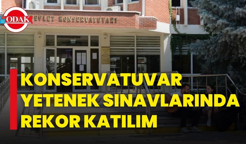 Konservatuvar Yetenek Sınavlarında Rekor Katılım