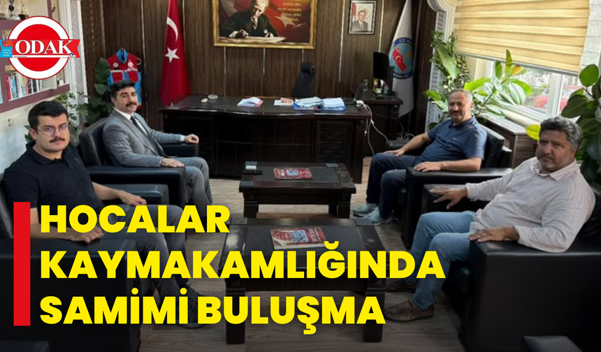 Hocalar Kaymakamlığında Samimi Buluşma
