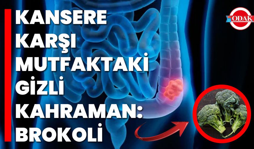 Kansere Karşı Mutfaktaki Gizli Kahraman: Brokoli