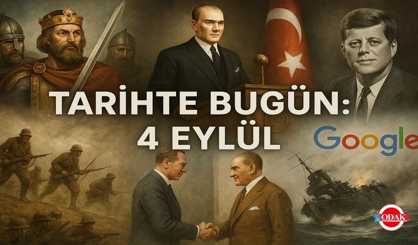 Tarihte Bugün: 4 Eylül