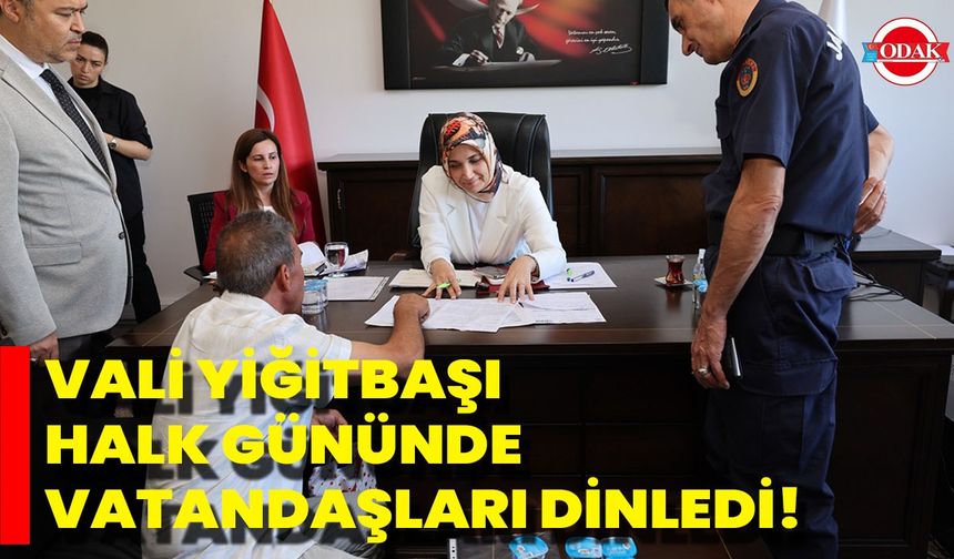 Vali Yiğitbaşı Halk Gününde Vatandaşları Dinledi!
