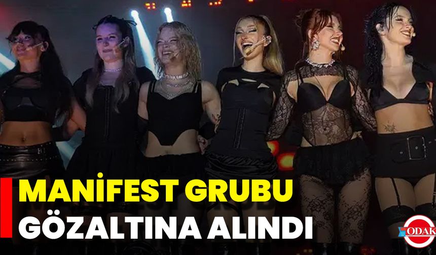 Manifest Grubu Gözaltına Alındı