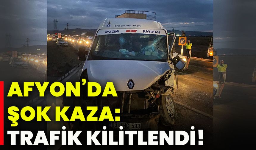 Afyon’da şok kaza: Trafik kilitlendi!