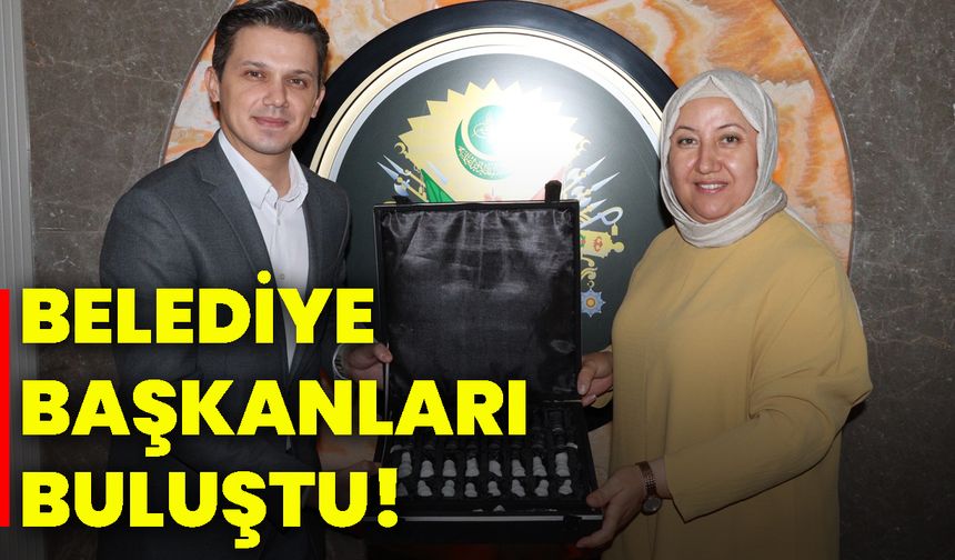 Belediye Başkanları buluştu!