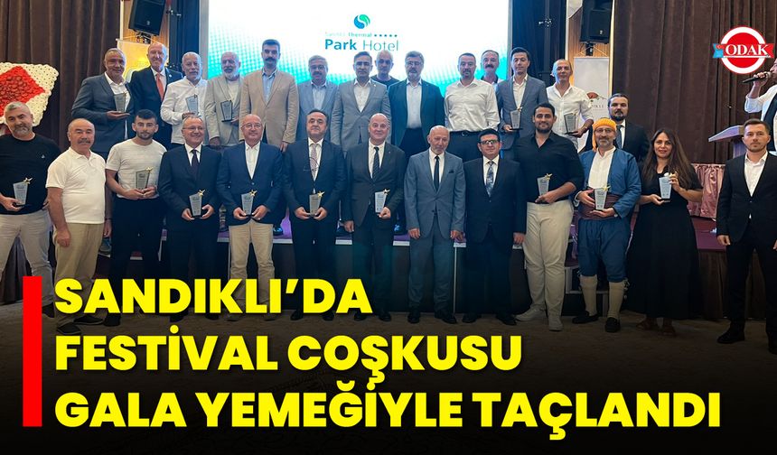 Sandıklı’da Festival Coşkusu Gala Yemeğiyle Taçlandı