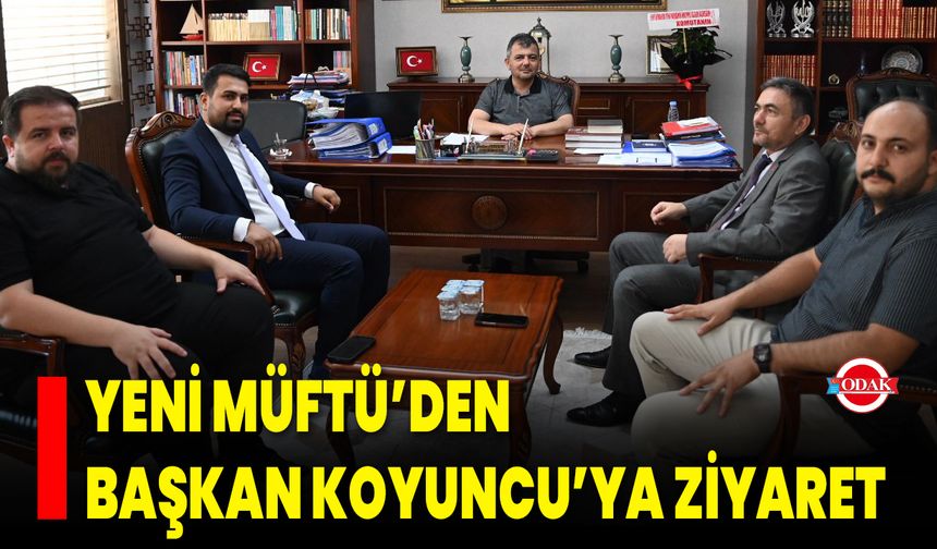 Yeni Müftü’den Başkan Koyuncu’ya Ziyaret