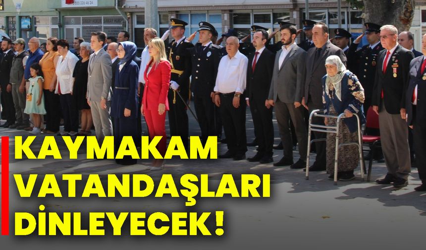 Kaymakam vatandaşları dinleyecek!