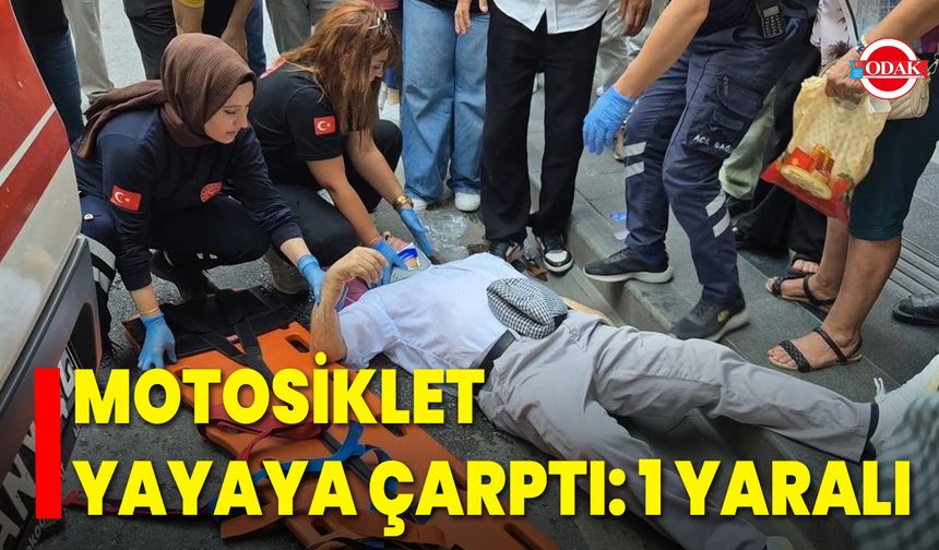 Motosiklet Yayaya Çarptı: 1 Yaralı