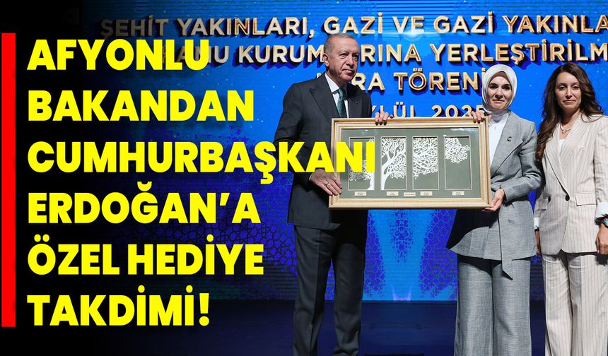 Afyonlu Bakandan Cumhurbaşkanı Erdoğan’a Özel Bir Hediye Takdimi!