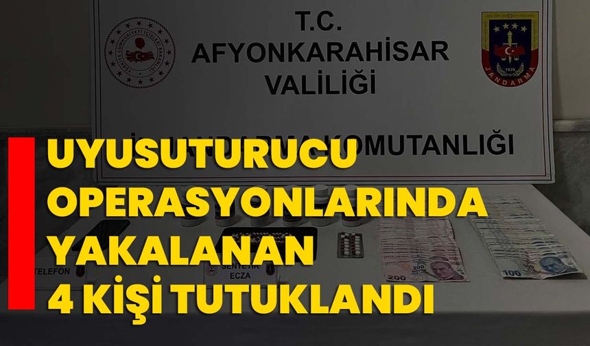 Uyusuturucu operasyonlarında yakalanan 4 kişi tutuklandı