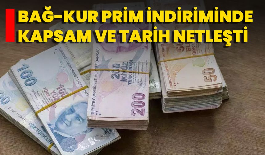 BAĞ-KUR Prim İndiriminde Kapsam Ve Tarih Netleşti