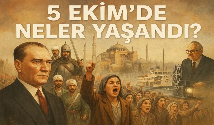5 Ekim’de Neler Yaşandı?
