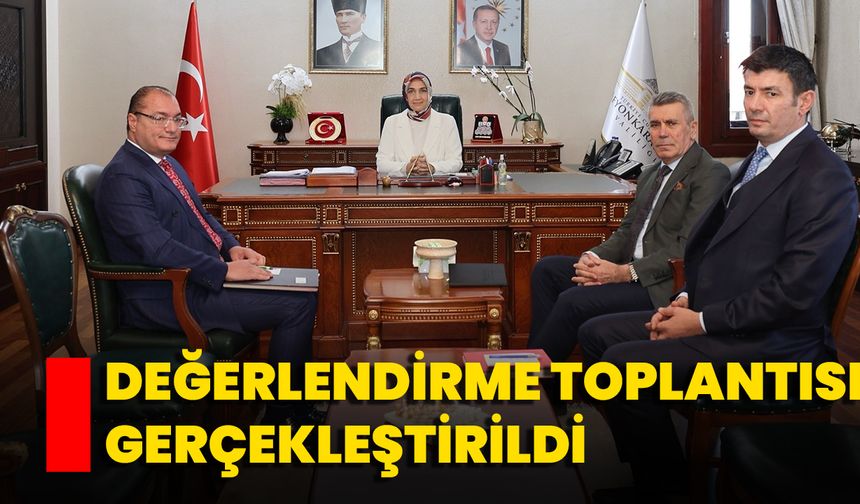 Değerlendirme Toplantısı Gerçekleştirildi