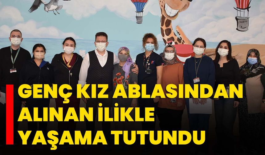 Genç kız ablasından alınan ilikle yaşama tutundu