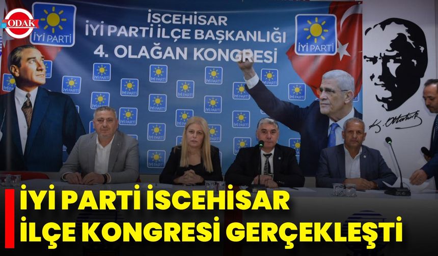 İyi Parti İscehisar İlçe Kongresi Gerçekleşti
